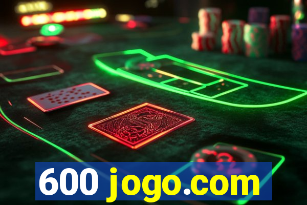 600 jogo.com